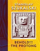 Książka : Behold!!! ... - Stanislav Szukalski