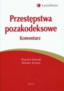 Picture of Przestępstwa pozakodeksowe Komentarz