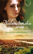 Nadwiślańs... - Katarzyna Archimowicz -  books in polish 