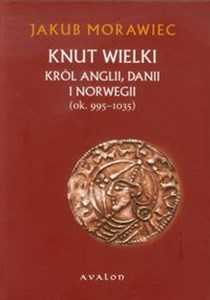 Picture of Knut Wielki. Król Anglii, Danii i Norwegii