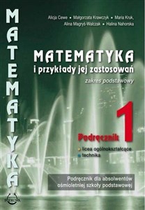 Picture of Matematyka i przykłady jej zastosowań 1 Podręcznik Zakres podstawowy Szkoła ponadpodstawowa. Liceum i technikum