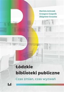 Obrazek Łódzkie biblioteki publiczne Czas zmian, czas wyzwań