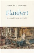 polish book : Flaubert w... - Piotr Śniedziewski