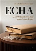 Książka : ECHA. 50 k... - Echa. 50 książek w jednej... okiem karmelitanki
