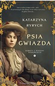 Psia Gwiaz... - Katarzyna Ryrych -  Polish Bookstore 