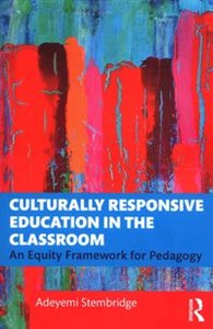 Obrazek Culturally Responsive Education in the Classroom An Equity Framework for Pedagogy