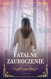 Obrazek Fatalne zauroczenie Tom 3