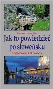 Picture of Jak to powiedzieć po słoweńsku. Rozmówki i słownik