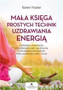Picture of Mała księga prostych technik uzdrawiania energią