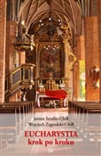 Eucharysti... - Janusz Serafin CSsR, Wojciech Zagrodzki CSsR -  books in polish 