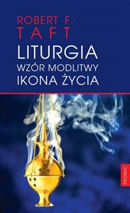 Picture of Liturgia Wzór modlitwy Ikona życia Greckokatolickie rekolekcje liturgiczne