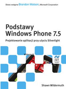 Obrazek Podstawy Windows Phone 7.5. Projektowanie aplikacji przy użyciu Silverlight