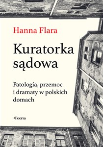 Picture of Kuratorka sądowa Patologia, przemoc i dramaty w polskich domach