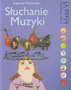 Picture of Słuchanie muzyki 6 Zeszyt muzyczny Podręcznik szkoła podstawowa