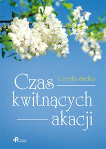 Picture of Czas kwitnących akacji