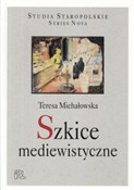 Szkice med... - Teresa Michałowska -  books from Poland