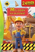 Pokaż szczegóły dla Mój dzień na budowie Polska książka : Mój dzień ... - Opracowanie zbiorowe
