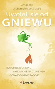 Obrazek Uwolnij się od gniewu Rozumienie gniewu, panowanie nad gniewem, odnajdowanie radości
