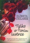 Tylko w tw... - Ceglarek Elżbieta -  books from Poland