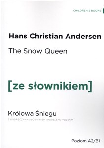 Obrazek The Snow Queen. Królowa Śniegu z podręcznym słownikiem angielsko-polskim