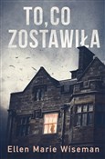 To co zost... - Ellen Marie Wiseman -  books from Poland