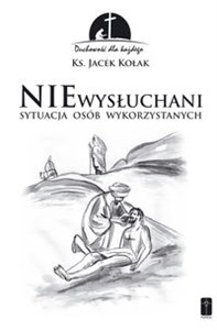 Picture of NIEwysłuchani Sytuacja osób wykorzystanych