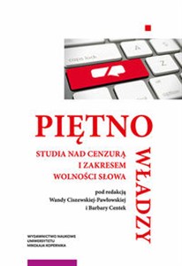 Picture of Piętno władzy Studia nad cenzurą i zakresem wolności słowa