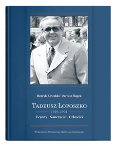 Obrazek Tadeusz Łoposzko (1929-1994) Uczony Nauczyciel Człowiek