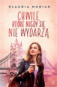 Chwile, kt... - Klaudia Muniak -  Polish Bookstore 