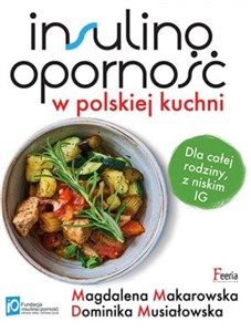 Obrazek Insulinooporność w polskiej kuchni. Dla całej rodziny, z niskim IG