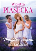 Przyjdzie ... - Piasecka Wioletta -  foreign books in polish 