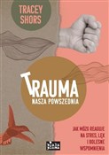 Trauma nas... - Tracey Shors -  Książka z wysyłką do UK