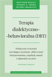 Picture of Terapia dialektyczno-behawioralna (DBT) Praktyczne ćwiczenia rozwijające uważność, efektywność interpersonalną, regulację emocji i odporność