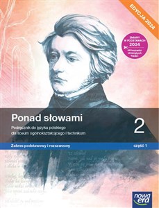 Obrazek Ponad słowami 2 Podręcznik do języka polskiego Zakres podstawowy i rozszerzony Część 1 Edycja 2024 Liceum Technikum