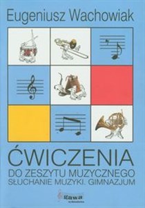 Obrazek Słuchanie muzyki 1-3 Ćwiczenia do Zeszytu muzycznego gimnazjum