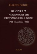 Polska książka : Bezprym Pi... - Błażej Śliwiński