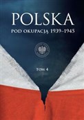 Show details for Polska pod okupacją 1939-1945, t. 4 Książka : Polska pod... - Marcin Przegiętka (przewodniczący) dr, Martyna Grądzka-Rejak dr, hab. Sławomir Kalbarczyk dr, hab dr