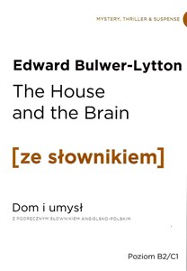 Picture of The House and the Brain. Dom i Umysł z podręcznym słownikiem angielsko-polskim