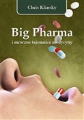Książka : Big Pharma... - Chris Klinsky