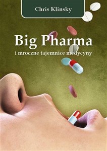 Picture of Big Pharma i mroczne tajemnice medycyny