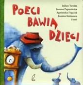 Poeci bawi... - Julian Tuwim, Joanna Papuzińska, Agnieszka Frączek -  foreign books in polish 
