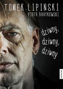 Dziwny dzi... - Tomek Lipiński, Piotr Bratkowski -  Polish Bookstore 