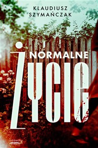 Obrazek Normalne życie. Nadkomisarz Laurentowicz. Tom 2