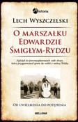 O Marszałk... - Lech Wyszczelski -  foreign books in polish 