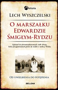Picture of O Marszałku Edwardzie Śmigłym-Rydzu