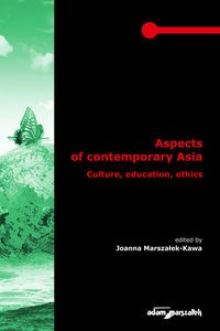 Obrazek Aspects of contemporary Asia. Culture, education, ethics