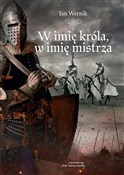 W imię kró... - Jan Wernik -  Książka z wysyłką do UK