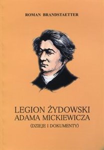 Picture of Legion żydowski Adama Mickiewicza Dzieje i dokumenty