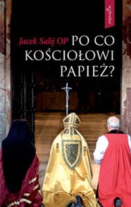 Picture of Po co Kościołowi papież?