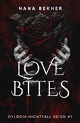 Zobacz : Love Bites... - Nana Bekher